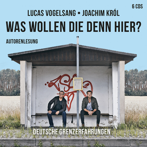 Was wollen die denn hier? von Król,  Joachim, Vogelsang,  Lucas