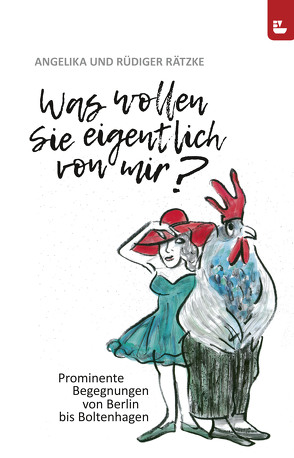 Was wollen Sie eigentlich von mir? von Rätzke,  Angelika, Rätzke,  Rüdiger