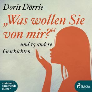 „Was wollen Sie von mir?“ von Dörrie,  Doris