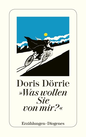 »Was wollen Sie von mir?« von Dörrie,  Doris