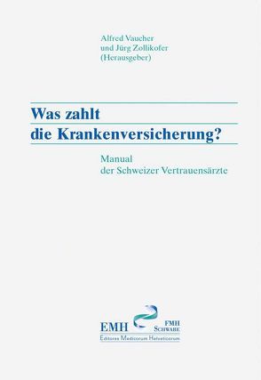 Was zahlt die Krankenversicherung? von Vaucher,  Alfred, Zollikofer,  Jürg