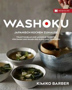 Washoku – Japanisch kochen zuhause von Barber,  Kimiko