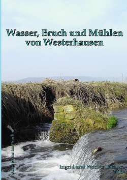 Wasser, Bruch und Mühlen von Westerhausen von Körner,  W.