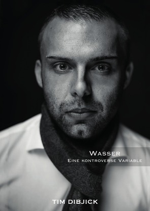 Wasser-Eine kontroverse Variable von Dibjick,  Tim