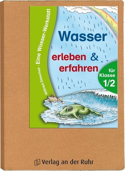 Wasser erleben & erfahren für Klasse 1/2 von Stascheit,  Wilfried