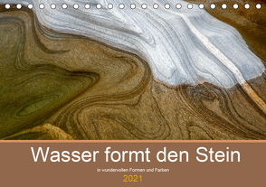 Wasser formt den Stein (Tischkalender 2021 DIN A5 quer) von Gerhardt Photography,  Jana