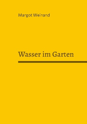 Wasser im Garten von Weinand,  Margot