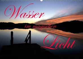 Wasser im magischen Licht (Wandkalender 2020 DIN A2 quer) von Schulze-Eckardt,  Sönke