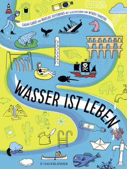 Wasser ist Leben von Garré,  Sarah, Huysmans,  Marijke, Kiefer,  Verena, Panders,  Wendy