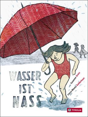 Wasser ist nass von Aufderhaar,  Laura Momo, Orosz,  Susanne