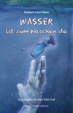 Wasser ist zum Waschen da von Venn,  Hubert vom