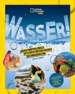 WASSER! Jeder Tropfen zählt! Setz dich für den Schutz des Wassers ein! von Gerry,  Lisa, Hendrik de Rijke, Postel,  Sandra