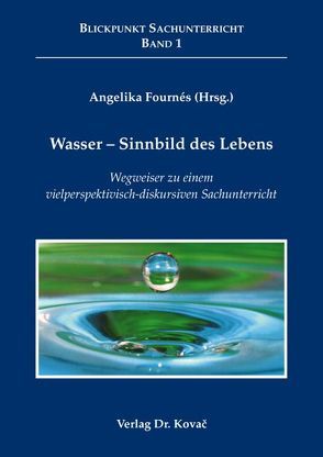 Wasser – Sinnbild des Lebens von Fournés (Hrsg.),  Angelika