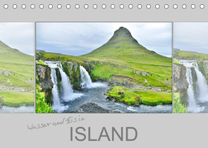 Wasser und Eis in Island (Tischkalender 2022 DIN A5 quer) von Travelina