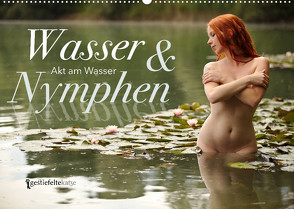 Wasser und Nymphen – Akt am Wasser (Wandkalender 2022 DIN A2 quer) von Gestiefeltekatze Lamanna,  Geraldine