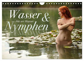 Wasser und Nymphen – Akt am Wasser (Wandkalender 2024 DIN A4 quer), CALVENDO Monatskalender von Gestiefeltekatze Lamanna,  Geraldine