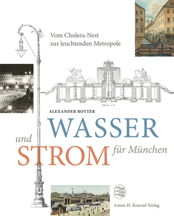 Wasser und Strom für München von Rotter,  Alexander