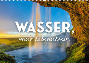 Wasser, unser Lebenselixir. (Wandkalender 2023 DIN A2 quer) von SF