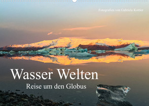 Wasser Welten – Reise um den Globus (Wandkalender 2023 DIN A2 quer) von Kottler,  Gabriele