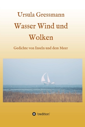 Wasser Wind und Wolken von Gressmann,  Ursula