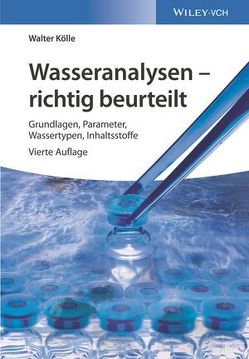 Wasseranalysen – richtig beurteilt von Koelle,  Walter