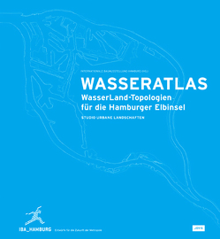 Wasseratlas von IBA_Hamburg, Studio Urbane Lanschaften