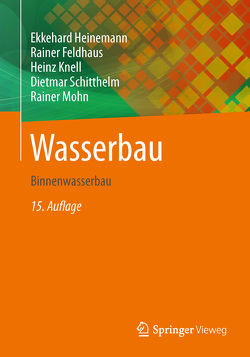 Wasserbau von Feldhaus,  Rainer, Heinemann,  Ekkehard, Knell,  Heinz, Mohn,  Rainer, Schitthelm,  Dietmar