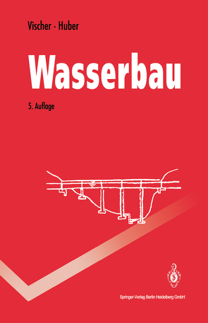 Wasserbau von Huber,  Andreas, Vischer,  Daniel