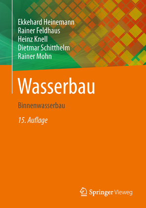 Wasserbau von Feldhaus,  Rainer, Heinemann,  Ekkehard, Knell,  Heinz, Mohn,  Rainer, Schitthelm,  Dietmar