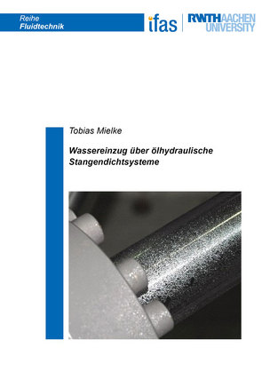 Wassereinzug über ölhydraulische Stangendichtsysteme von Mielke,  Tobias