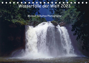 Wasserfälle der Welt 2023 (Tischkalender 2023 DIN A5 quer) von Schultes,  Michael