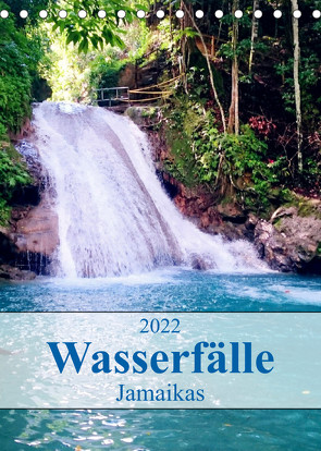 Wasserfälle Jamaikas (Tischkalender 2022 DIN A5 hoch) von Holiday Tours,  Irie