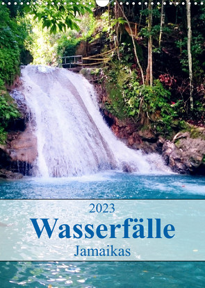 Wasserfälle Jamaikas (Wandkalender 2023 DIN A3 hoch) von Holiday Tours,  Irie