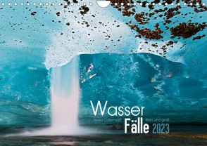 Wasserfälle klein und groß (Wandkalender 2023 DIN A4 quer) von Odermatt,  Heike
