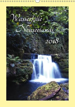 Wasserfälle Neuseelands (Wandkalender 2018 DIN A3 hoch) von Bürschgens,  Isabel