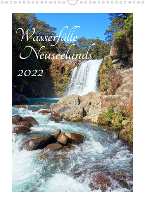 Wasserfälle Neuseelands (Wandkalender 2022 DIN A3 hoch) von Bürschgens,  Isabel