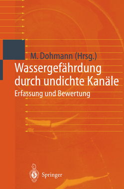 Wassergefährdung durch undichte Kanäle von Dohmann,  Max