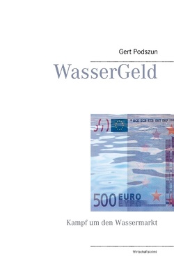 WasserGeld von Podszun,  Gert