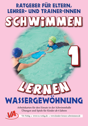 Schwimmen lernen 1: Wassergewöhnung von Aretz,  Veronika