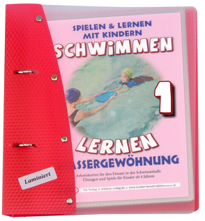 Schwimmen lernen 1: Wassergewöhnung, laminiert von Aretz,  Veronika