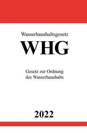 Wasserhaushaltsgesetz WHG 2022 von Studier,  Ronny