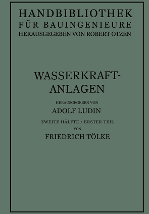 Wasserkraftanlagen von Ludin,  Friedrich, Otzen,  Robert