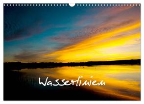 Wasserlinien (Wandkalender 2024 DIN A3 quer), CALVENDO Monatskalender von Thaler,  Oliver