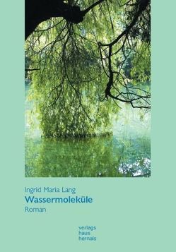 Wassermoleküle von Lang,  Ingrid Maria