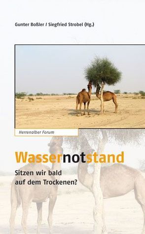 Wassernotstand von Boßler,  Gunter, Fuchs,  Stephan, Hahn,  Hermann H, Hohmann,  Jochen, Lanz,  Klaus, Mohr,  Hans, Röstel,  Gunda, Sacher,  Danuta, Stieber,  Ralf, Strobel,  Siegfried