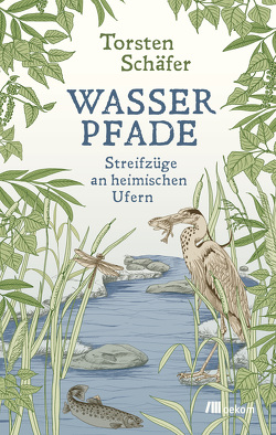 Wasserpfade von Schaefer,  Torsten, Weber,  Andreas