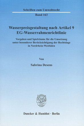 Wasserpreisgestaltung nach Artikel 9 EG-Wasserrahmenrichtlinie. von Desens,  Sabrina