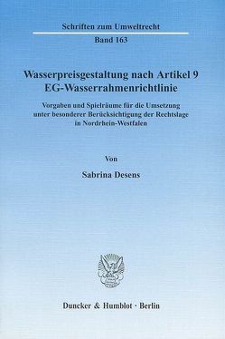 Wasserpreisgestaltung nach Artikel 9 EG-Wasserrahmenrichtlinie. von Desens,  Sabrina