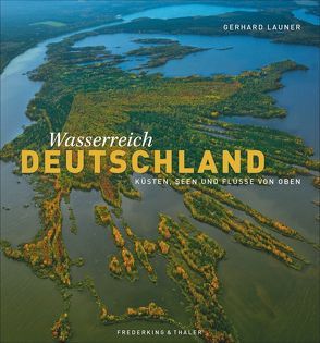 Wasserreich Deutschland von Aubel,  Henning, Launer,  Gerhard