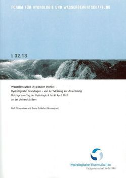 Wasserressourcen im globalen Wandel: Hydrologische Grundlagen – von der Messung zur Anwendung von Schädler,  Bruno, Weingartner,  Rolf